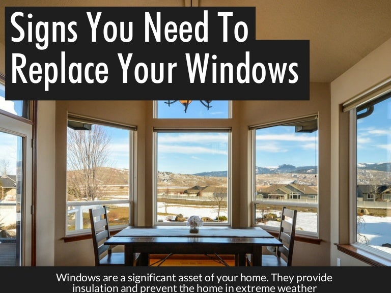 Signs You Need To Replace Your Windows