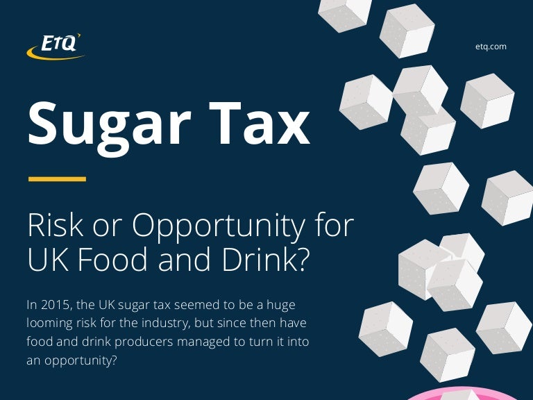 Sugar tax ‒ risk or opportunity for uk food and drink
