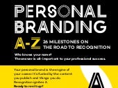 Personal Branding A to Z - 26 Milestones on The Road to Recognition
