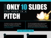 The Only 10 Slides You Need in Your...
