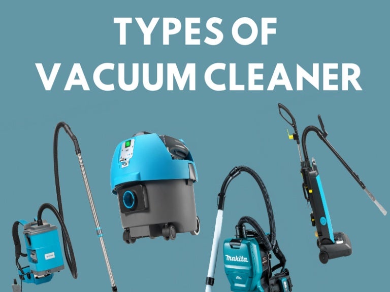 How Many Types of Vacuum Cleaners Are There?
