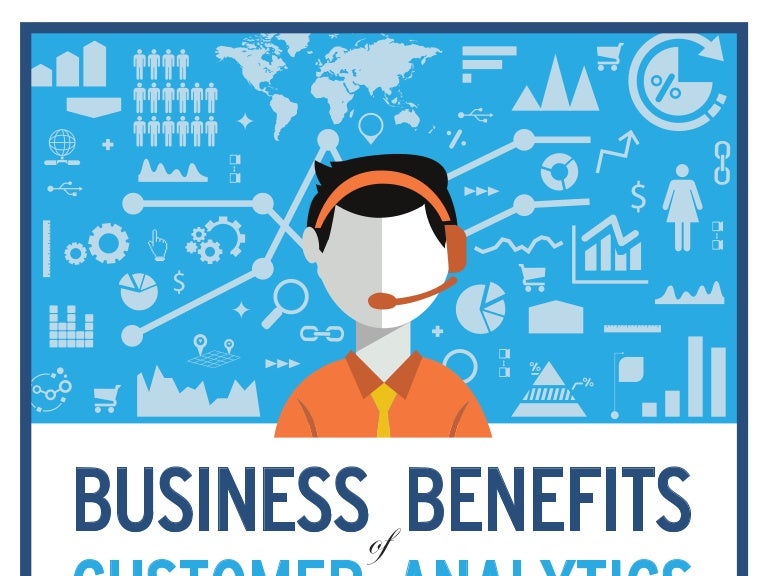 Business Benefits Of Customer Analytics