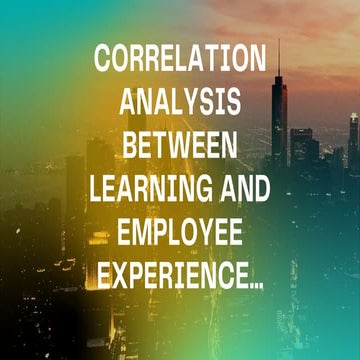 Correlation analysis between learning and employee experience.