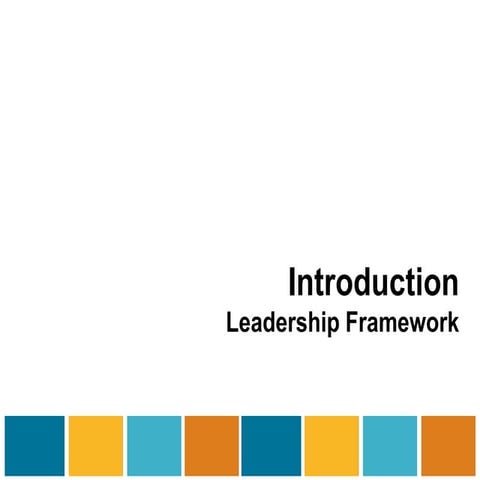 An Introduction to the Leadership Framework