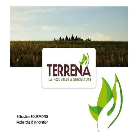 Présentation Terrena / La Nouvelle Agriculture - Séminaire RMT SPyCE 20 ...