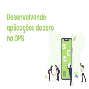 Desenvolvendo aplicações do zero na Digital Product School