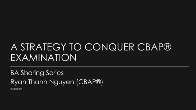 A Strategy to conquer CBAP examination