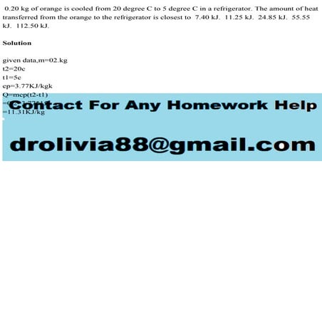 0.20 kg of orange is cooled from 20 degree C to 5 degree C in a refri.pdf