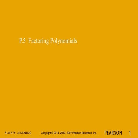 0.5  Factoring Polynomials Factoring Polynomials.pptx
