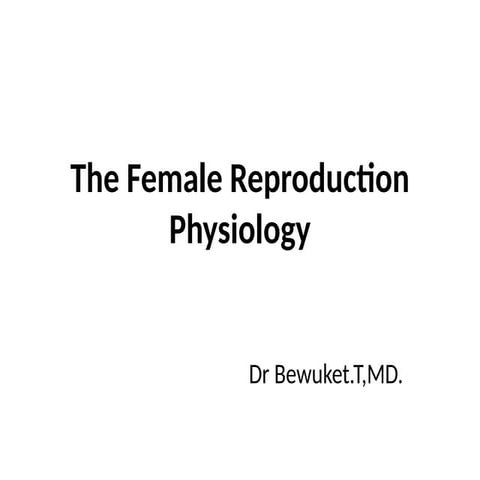 The Female Reproduction Physiology power | PPTX