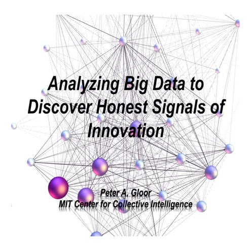 Analyzing Big Data to Discover Honest Signals of Innovation