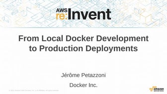 From development environments to production deployments with Docker, Compose,...