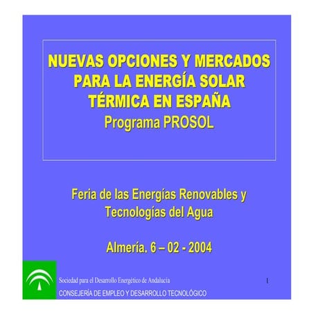 Nuevas Opciones y Mercados para la Energía Solar Térmica en España. PROSOL 2004