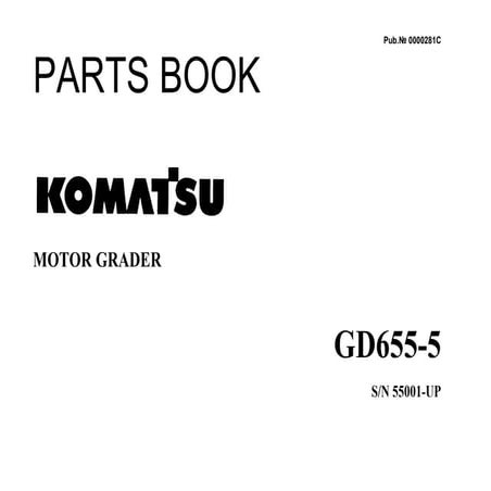 Komatsu Gd655 5 Grader Parts Manual S N 55001 And Up | PDF