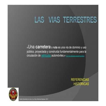 VIAS-Las   vias  terrestres historia-generalidades