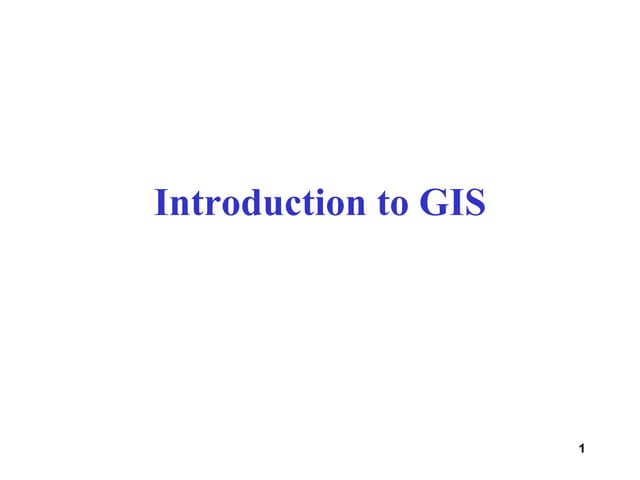 Introduction to GIS-basic principles and description