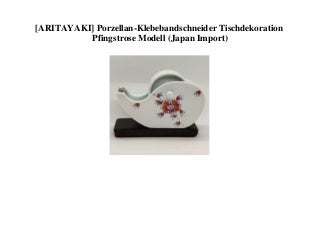 BIG PROMO [ARITAYAKI] Porzellan-Klebebandschneider Tischdekoration Pfingstrose Modell (Japan Import) 
