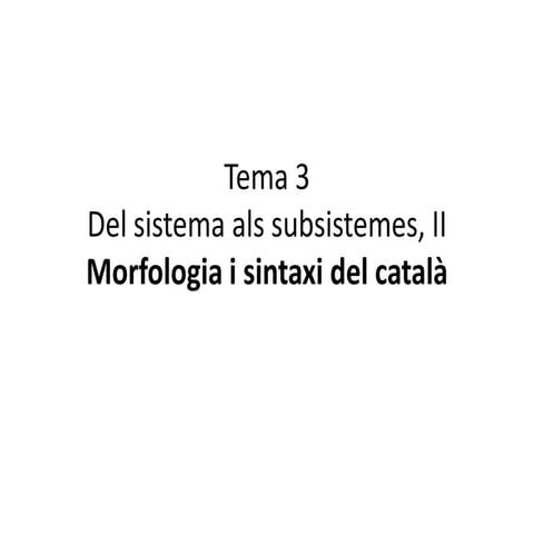 0016 tema 3. morfosintaxi del català