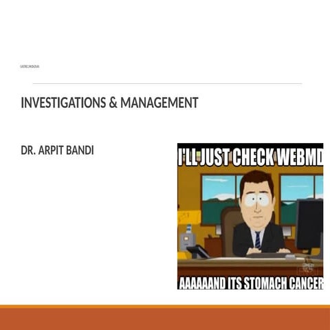 Gastric Cancer Investigations and management