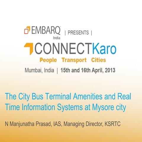 The City Bus Terminal Amenities and Real Time Information Systems at Mysore C...