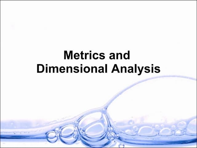 Metric System and Dimensional Analysis