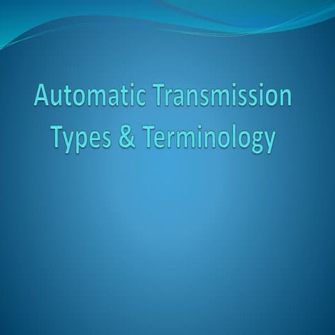 003 automatic transmission types & terminology | PPTX