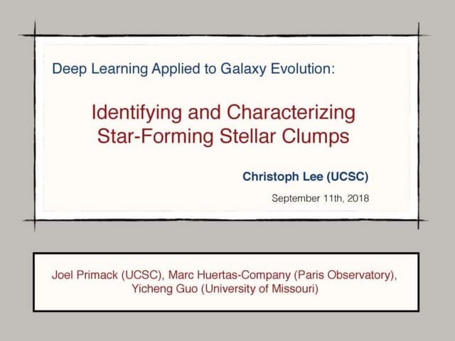 Deep Learning Applied to Galaxy Evolution: Identifying and Characterizing Star-Forming Stellar Clumps, C Lee