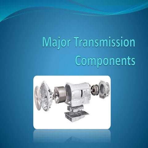 004 major transmission components