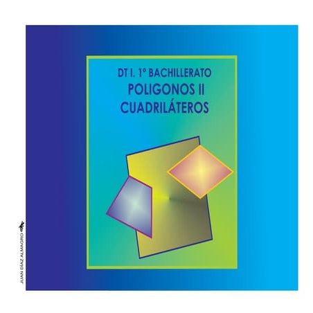 CUADRILÁTEROS. DIBUJO TÉCNICO 1º BACHILLERATO