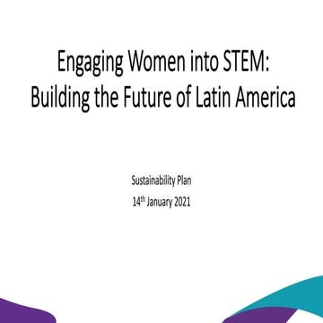 Engaging Women into STEM: Building the Future of Latin America Sustainability...