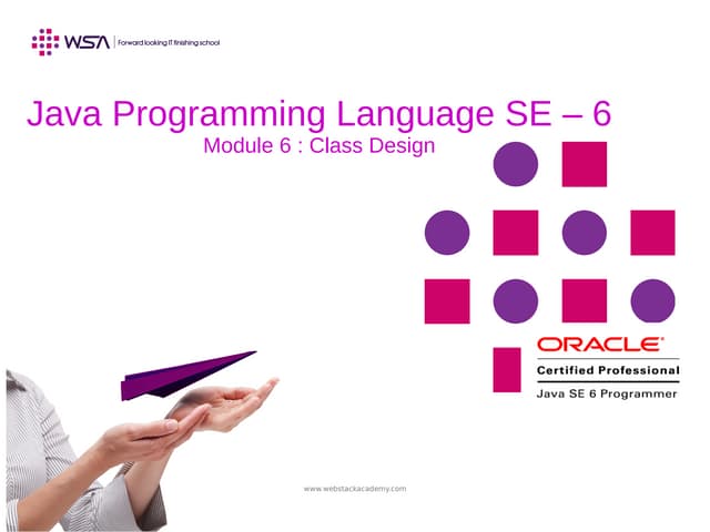 Core Java Programming Language (JSE) : Chapter VI - Class Design