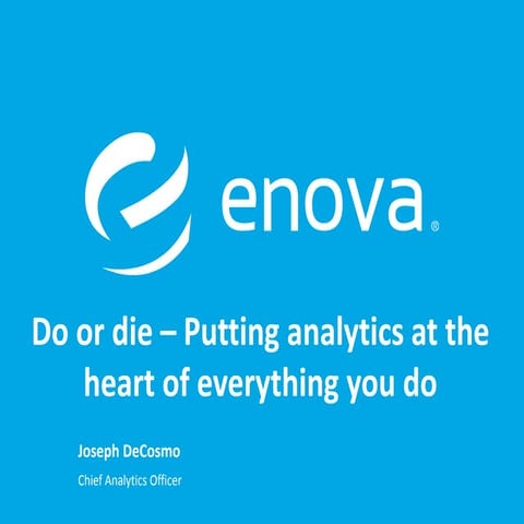 Enova presentation at the Chief Analytics Officer Forum East Coast USA (#CAOF...