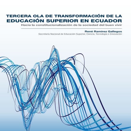 Tercera ola de transformación de la educación superior en ecuador | PDF