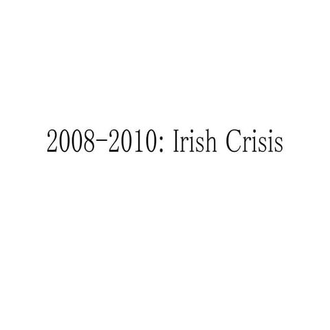 2008-10 Irish Crisis_Managerial Economics