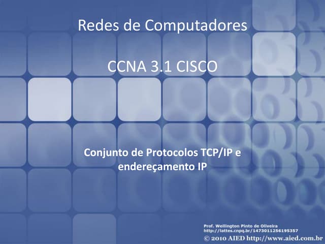CCNA - Conjunto de Protocolos TCP/IP e endereçamento IP