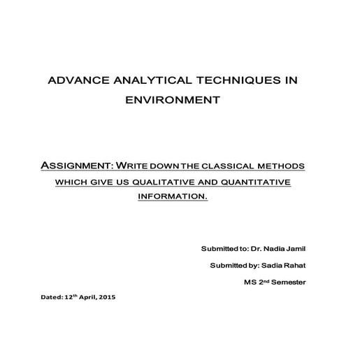 ASSIGNMENT: WRITE DOWN THE CLASSICAL METHODS WHICH GIVE US QUALITATIVE AND QU...
