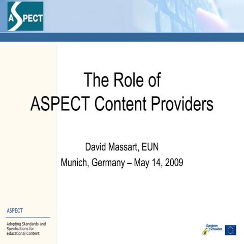 Content providers\' roles in the ASPECT project