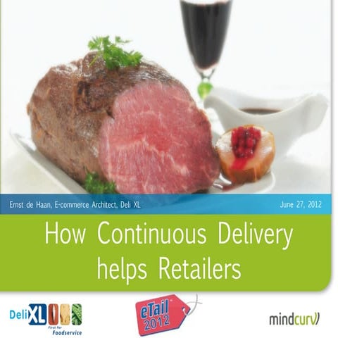 How Continuous Delivery Helps Retailers (Etail 2012)