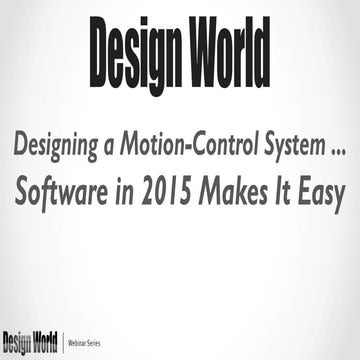 Designing a Motion-Control System…Software in 2015 Makes It Easy