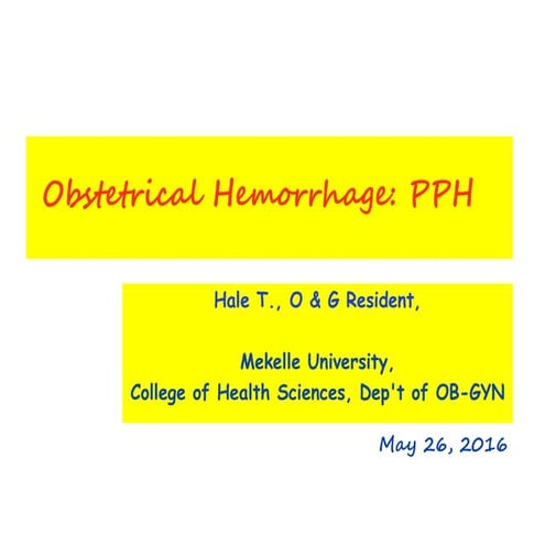 Obstetric Hemorrhage- PPH