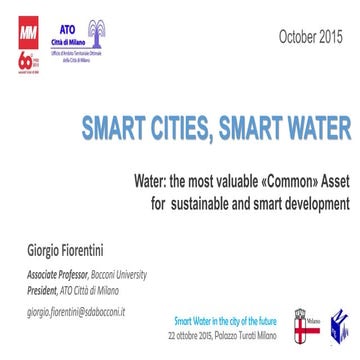 Smart Water nella Città del Futuro - Giorgio Fiorentini: Water: the most valu...