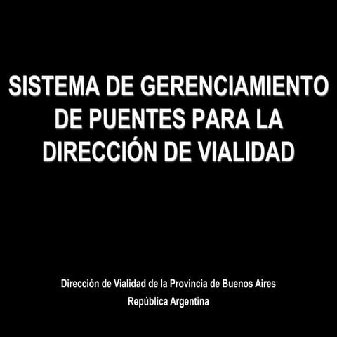 sistemas de gerenciamiento de puentes para la dirección de vialidad