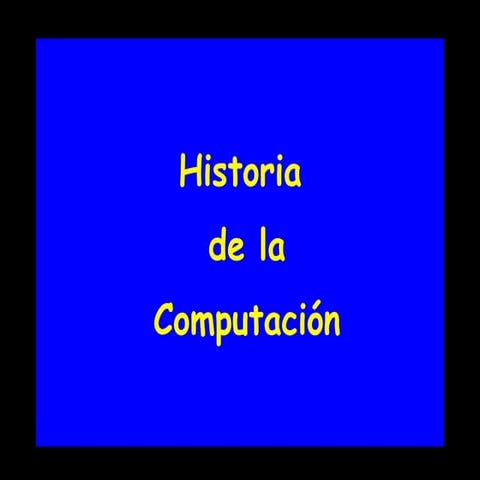 Historia De la Informatica