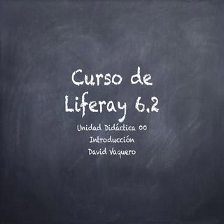 Curso de Liferay 6.2: Unidad Didáct...