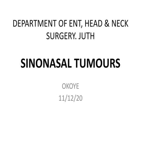 Sinonasal Tumours - Okoye