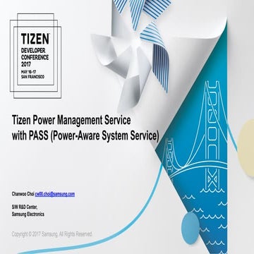 Tizen Developer Conference 2017 San Francisco - Tizen Power Management Servic...