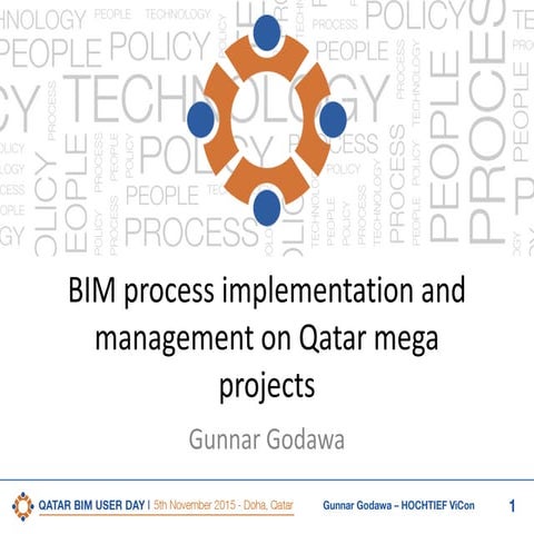 5th Qatar BIM User Day, BIM process implementation and management on Qatar me...