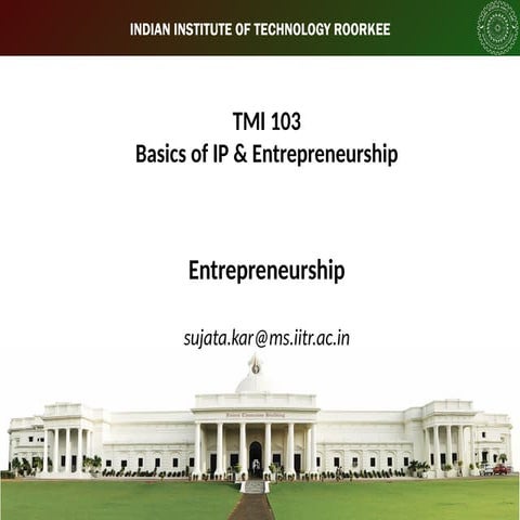 A presentation on basics of iit and entrepreneurship