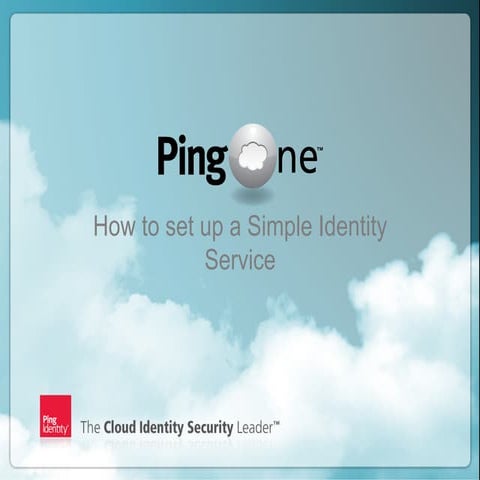 CIS13: Bootcamp: PingOne as a Simple Identity Service