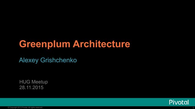 Greenplum Architecture